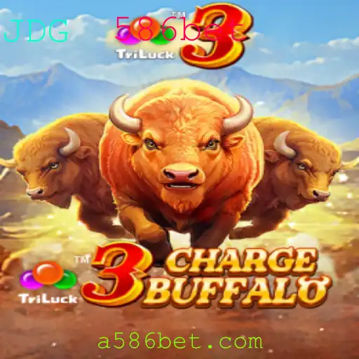 Descubra o Mundo Emocionante de 3ChargeBuffalo no 586bet